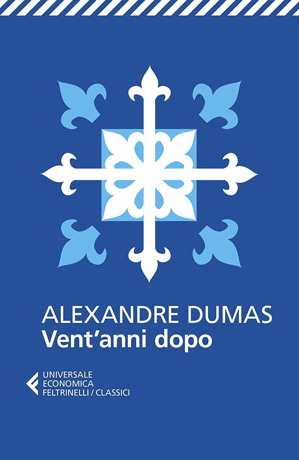 Libri Alexandre Dumas - Vent'anni Dopo