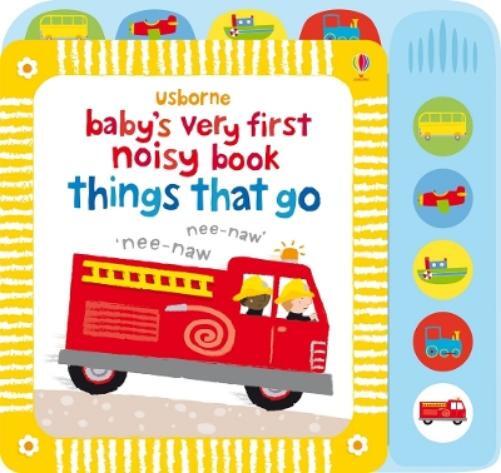 Fiona Watt Baby's Very First Noisy Book Things That Go (Libro di cartone)