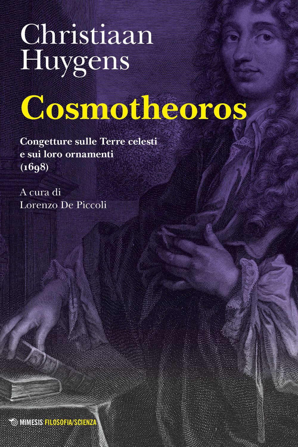 Libri Huygens Christiaan - Cosmotheoros. Congetture Sulle Terre Celesti E Sui Lo