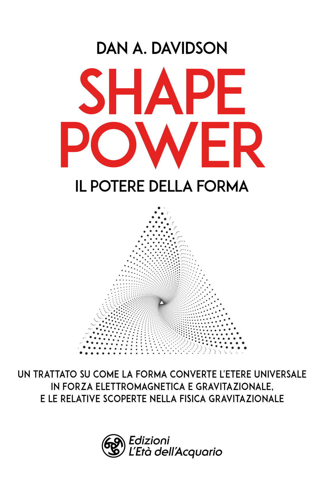 Libri Davidson A. Dan - Shape Power. Il Potere Della Forma