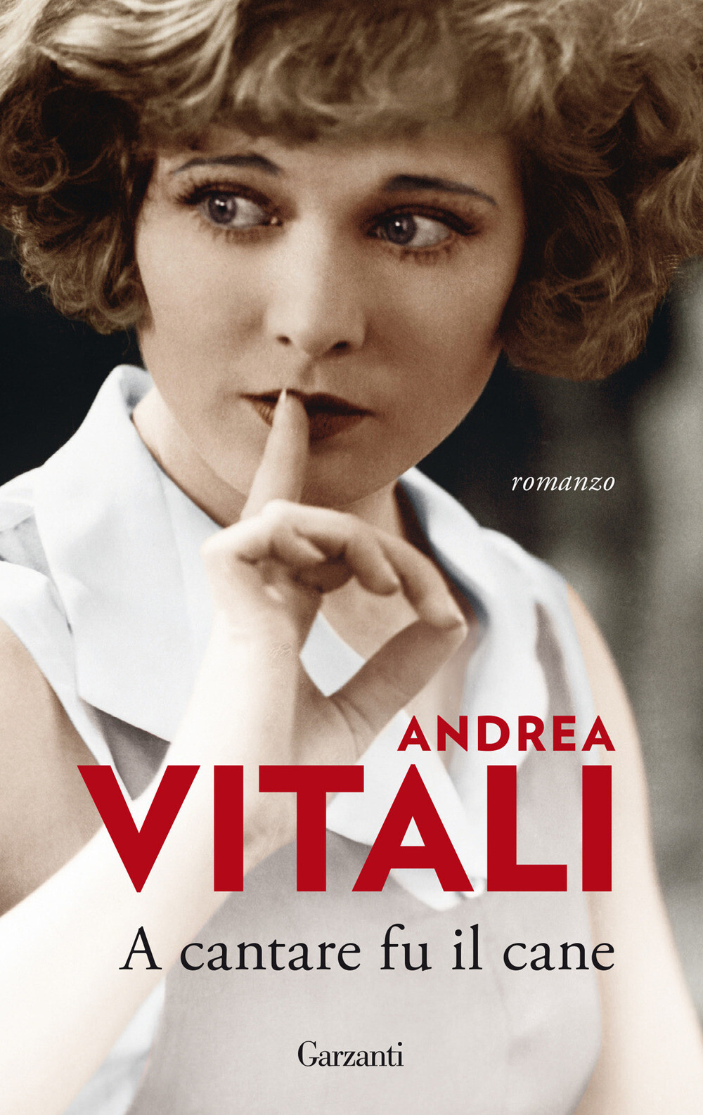 Libri Andrea Vitali - A Cantare Fu Il Cane