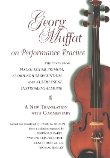 Georg Muffat Georg Muffat on Performance Practice (Tascabile)