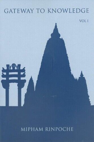 Jamgon Mipham Rinpoche Gateway to Knowledge, Volume I (Tascabile)