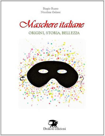 MASCHERE ITALIANE - Origini, storia... - con autogr. e dedica degli autori
