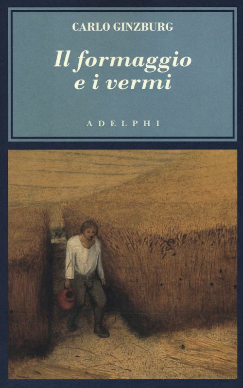 IL FORMAGGIO E I VERMI  - GINZBURG CARLO - Adelphi