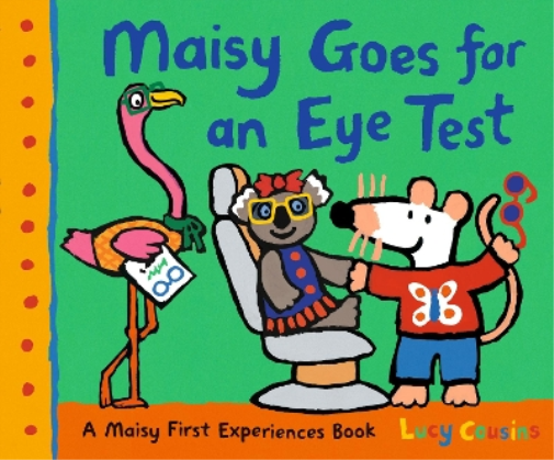Lucy Cousins Maisy Goes for an Eye Test (Copertina rigida) Maisy