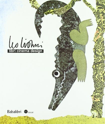 Libri Leo Lionni Libri Cinema Design. Ediz. Illustrata