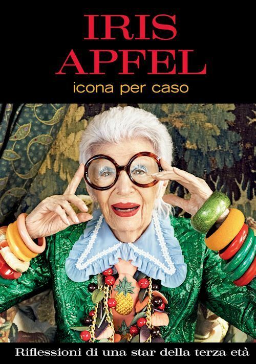 IRIS APFEL - ICONA PER CASO  - APFEL IRIS - HarperCollins Italia
