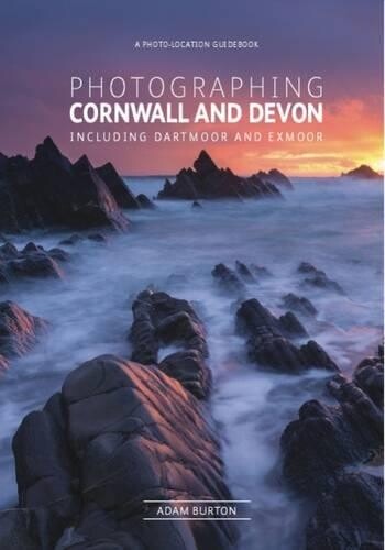 Adam Burton Photographing Cornwall and Devon (Tascabile)