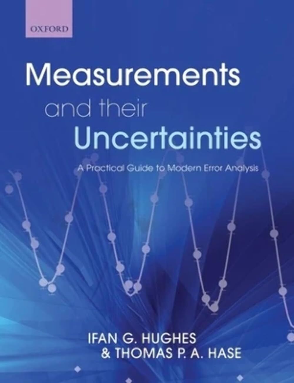 9780199566334 Measurements and their Uncertainties: A practical ...rror analysis