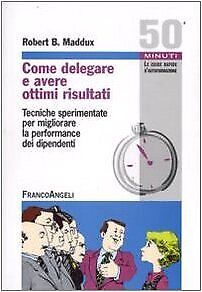 9788856811605 Come delegare e avere ottimi risultati. Tecniche s...ei dipendenti