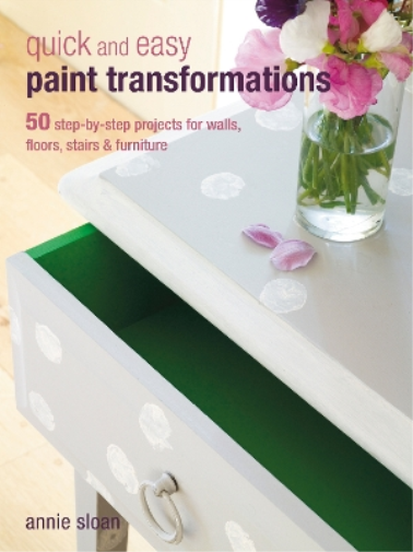 Annie Sloan Quick and Easy Paint Transformations (Tascabile)