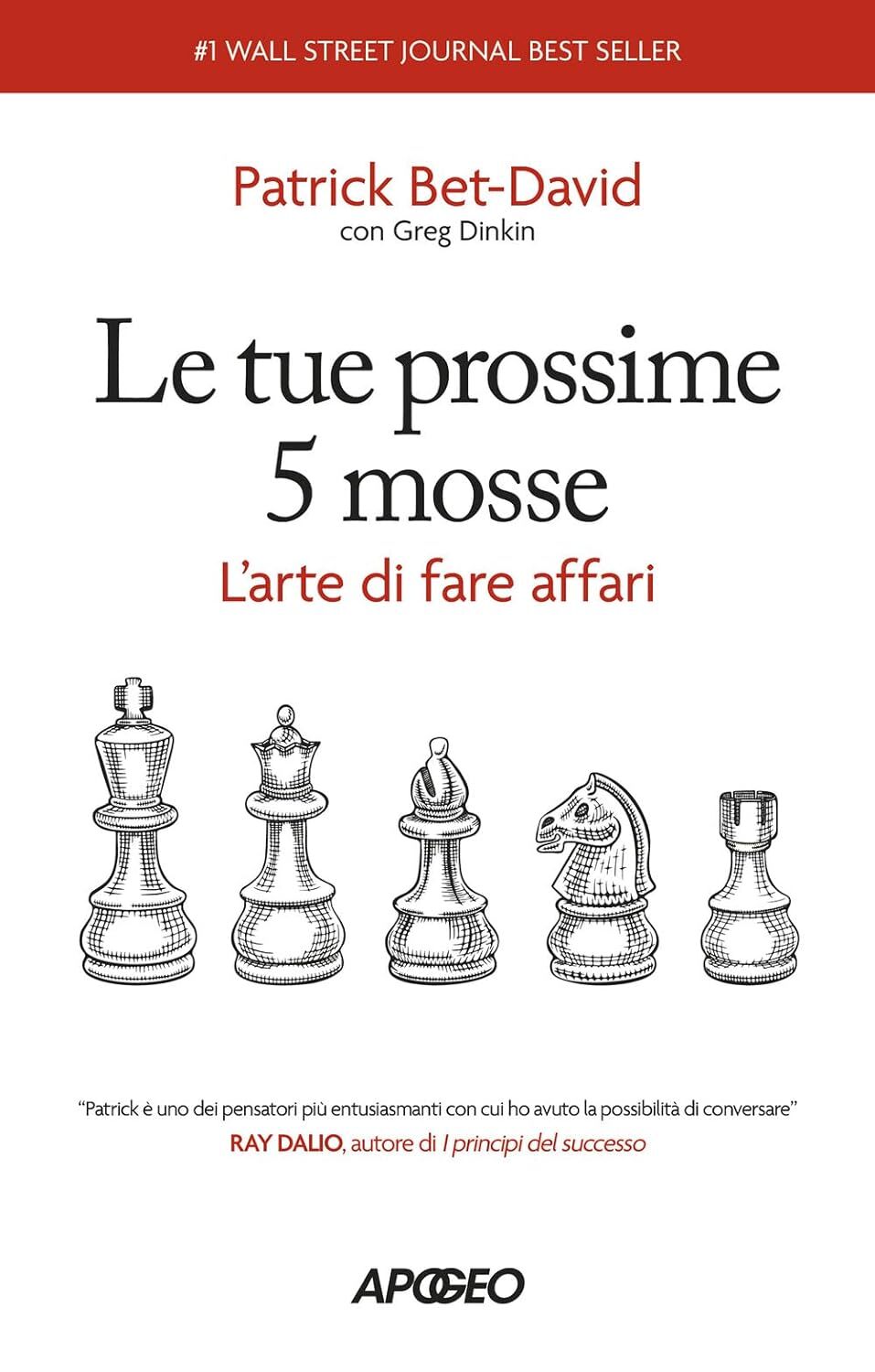 9788850336746 Le tue prossime 5 mosse. L'arte di fare affari - Patrick Bet-David