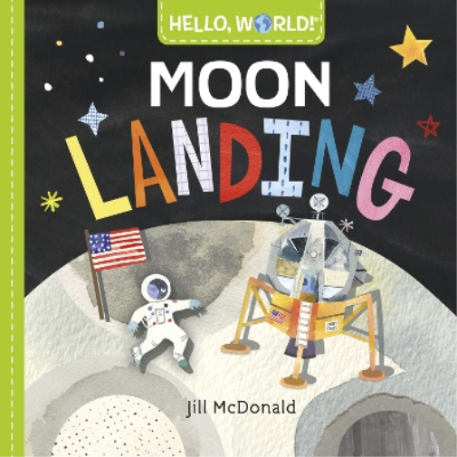 Jill Mcdonald Hello, World! Moon Landing (Libro di cartone)