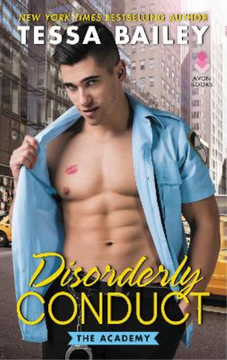 Tessa Bailey Disorderly Conduct (Tascabile) Academy