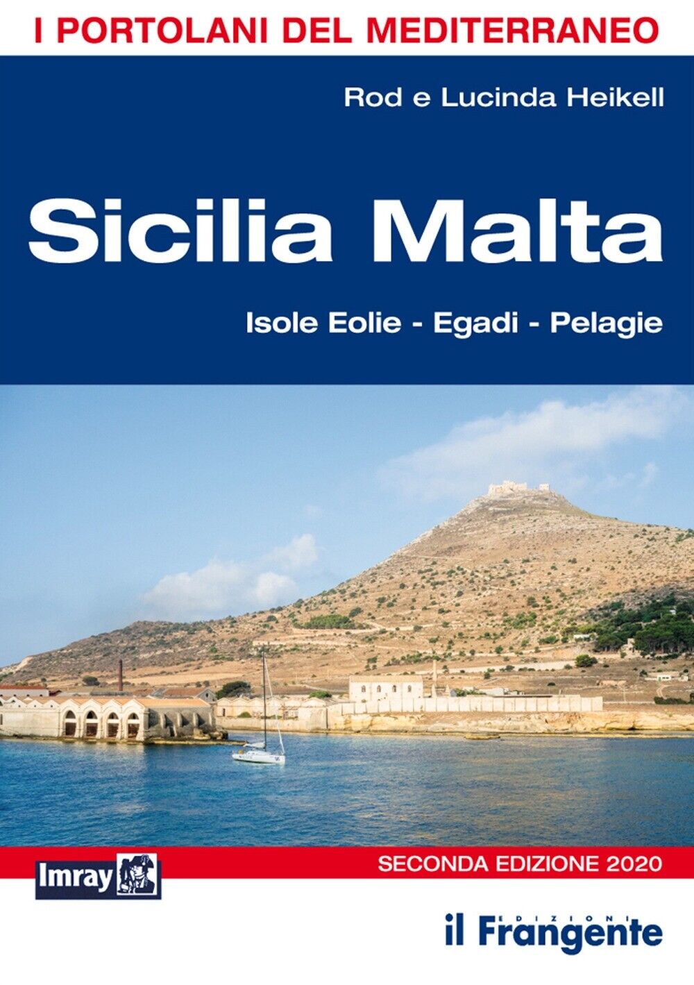 Sicilia Malta Isole Eolie - Egadi - Pelagie - [Edizioni Il Frangente]