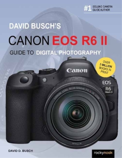 David Busch David Busch's Canon EOS R6 II Guide to Digital SLR Photo (Tascabile)