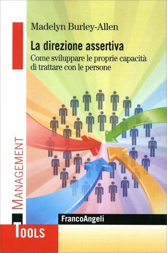 LIBRO LA DIREZIONE ASSERTIVA. COME SVILUPPARE LE PROPRIE - MADELYN BURLEY-ALLEN