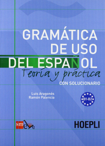 Libri Luis AragonÃ©s / RamÃ³n Palencia - Gramatica De Uso Del Espanol Para Extra
