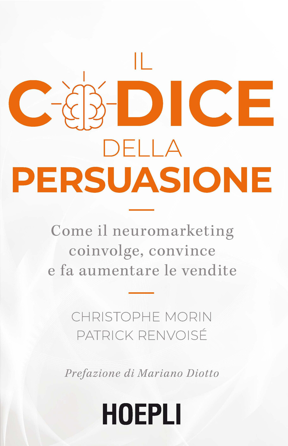 Libri Christophe Morin / Patrick RenvoisÃ© - Il Codice Della Persuasione. Come I