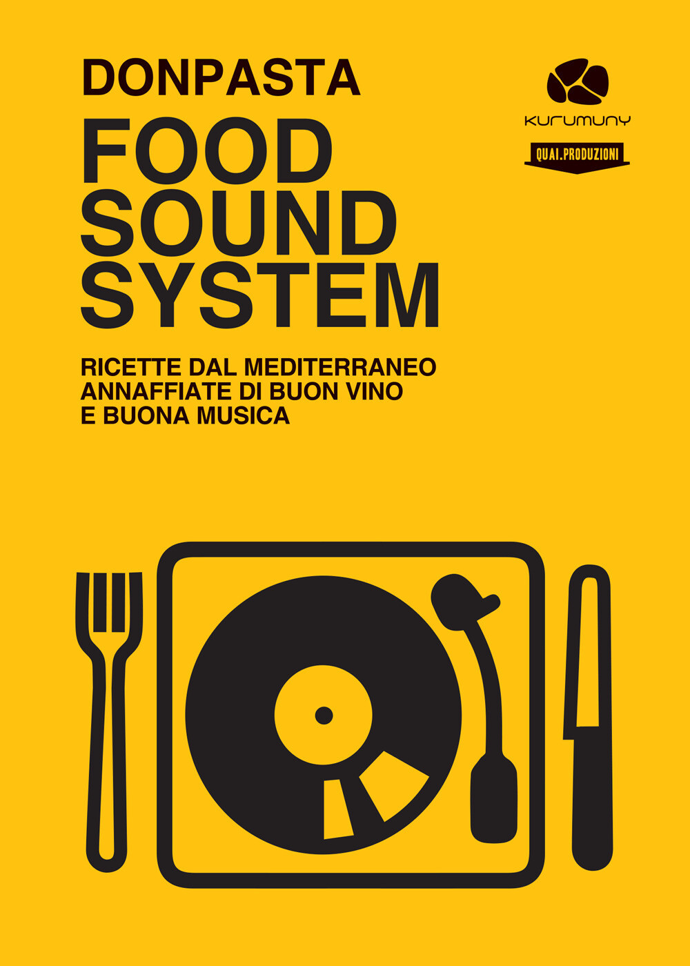 Food Sound System. Ricette dal Mediterraneo annaffiate di buon vino e buon...