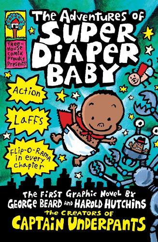 Dav Pilkey The Adventures of Super Diaper Baby (Tascabile) Captain Underpants