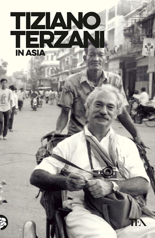 IN ASIA  - TERZANI TIZIANO - TEA