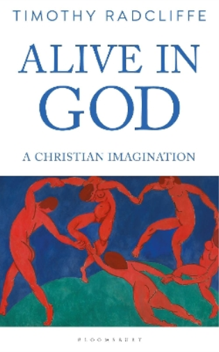 Timothy Radcliffe Alive in God (Tascabile)