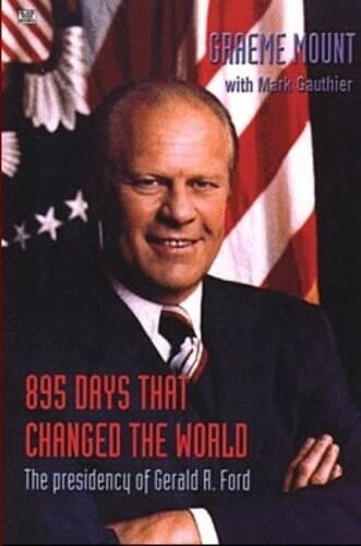 Mount Graeme Gra 895 Days That Changed The World – The presi (Copertina rigida)
