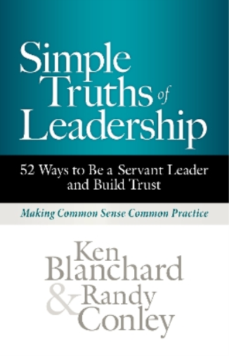 Ken Blanchard Randy Conley Simple Truths of Leadership (Copertina rigida)