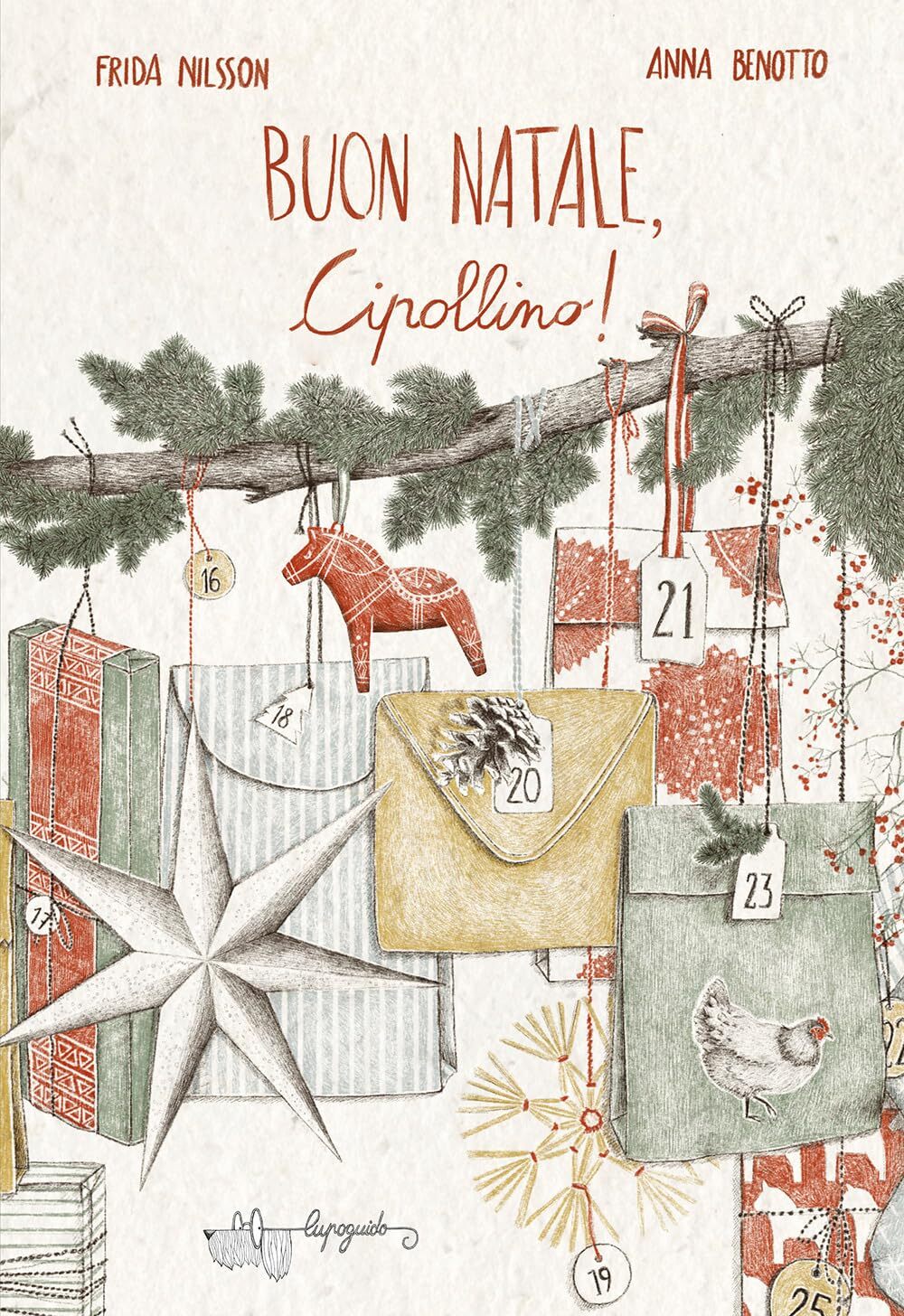 9788885810693 Buon Natale, Cipollino! - Frida Nilsson,Anna Benotto,Laura Cangemi