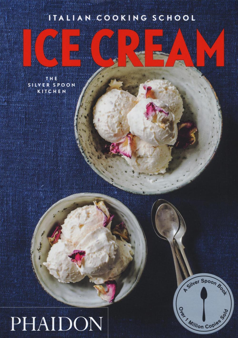 Libri Italian Cooking School: Ice Cream Vegetables. The Silver Spoon Kitchen