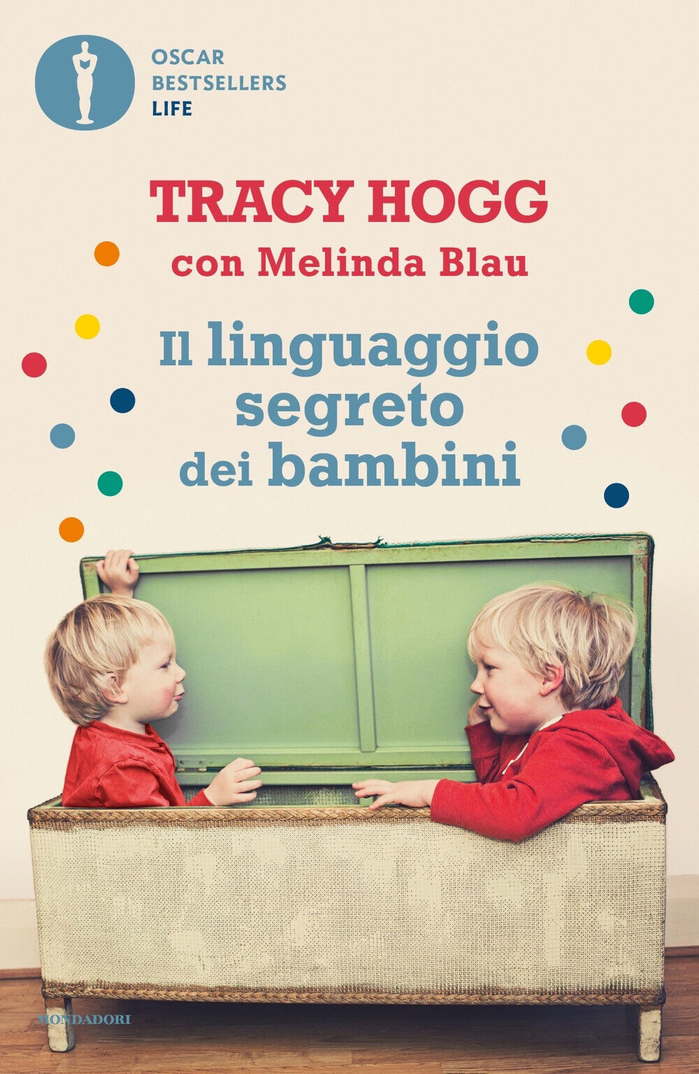 Il linguaggio segreto dei bambini. 1-3 anni - Hogg Tracy, Blau Melinda