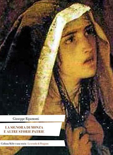 9788865425244 La signora di Monza e altre storie patrie. Ediz. italiana e latina