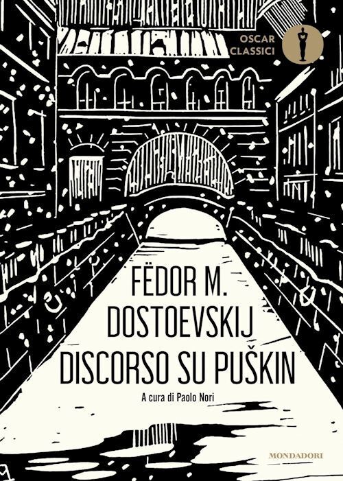 DISCORSO SU PUSKIN  - DOSTOEVSKIJ FEDOR, NORI P. (Curatore) - MONDADORI