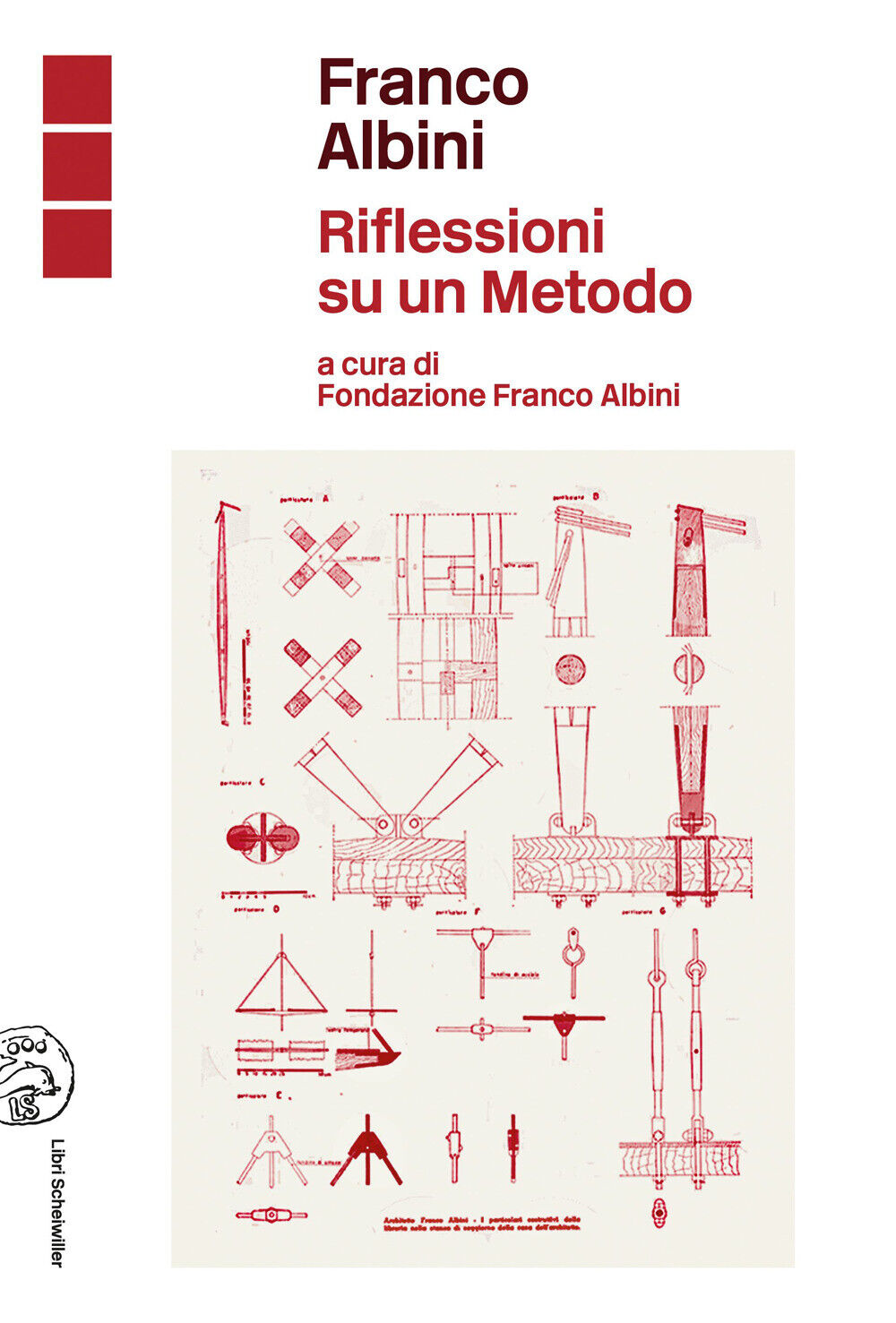 Libri Franco Albini. Riflessioni Su Un Metodo