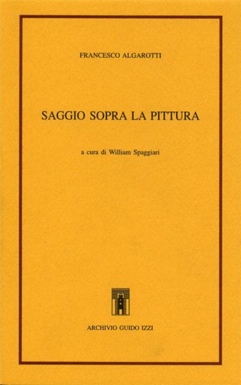 Algarotti,Francesco. - Saggio sopra la pittura.