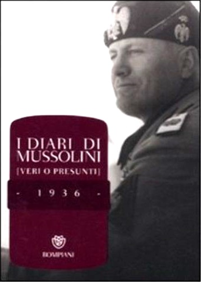 Mussolini,Benito. - I diari di Mussolini (veri o presunti). 1936.