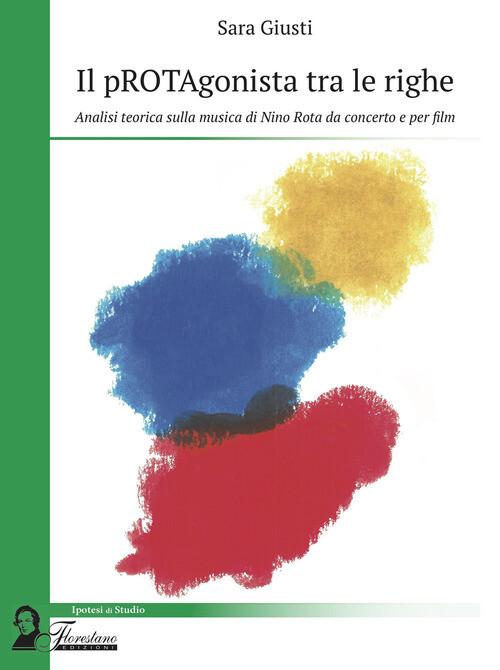 PROTAGONISTA TRA LE RIGHE. ANALISI TEORICA SULLA MUSICA DI NINO ROTA D GIUSTI SA