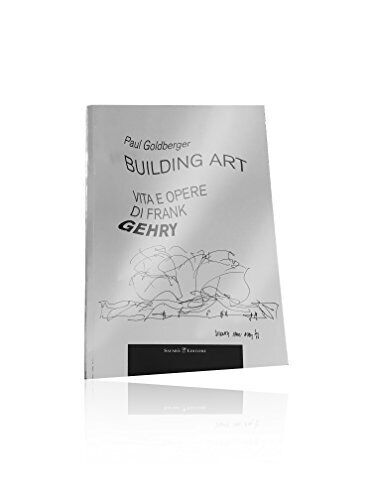 9788897561514 Building art. Vita e opere di Frank Gehry - Paul Goldberger,M. Zam