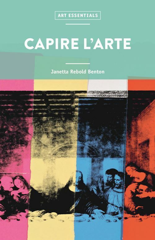 CAPIRE L'ARTE  - REBOLD BENTON JANETTA - 24 Ore Cultura