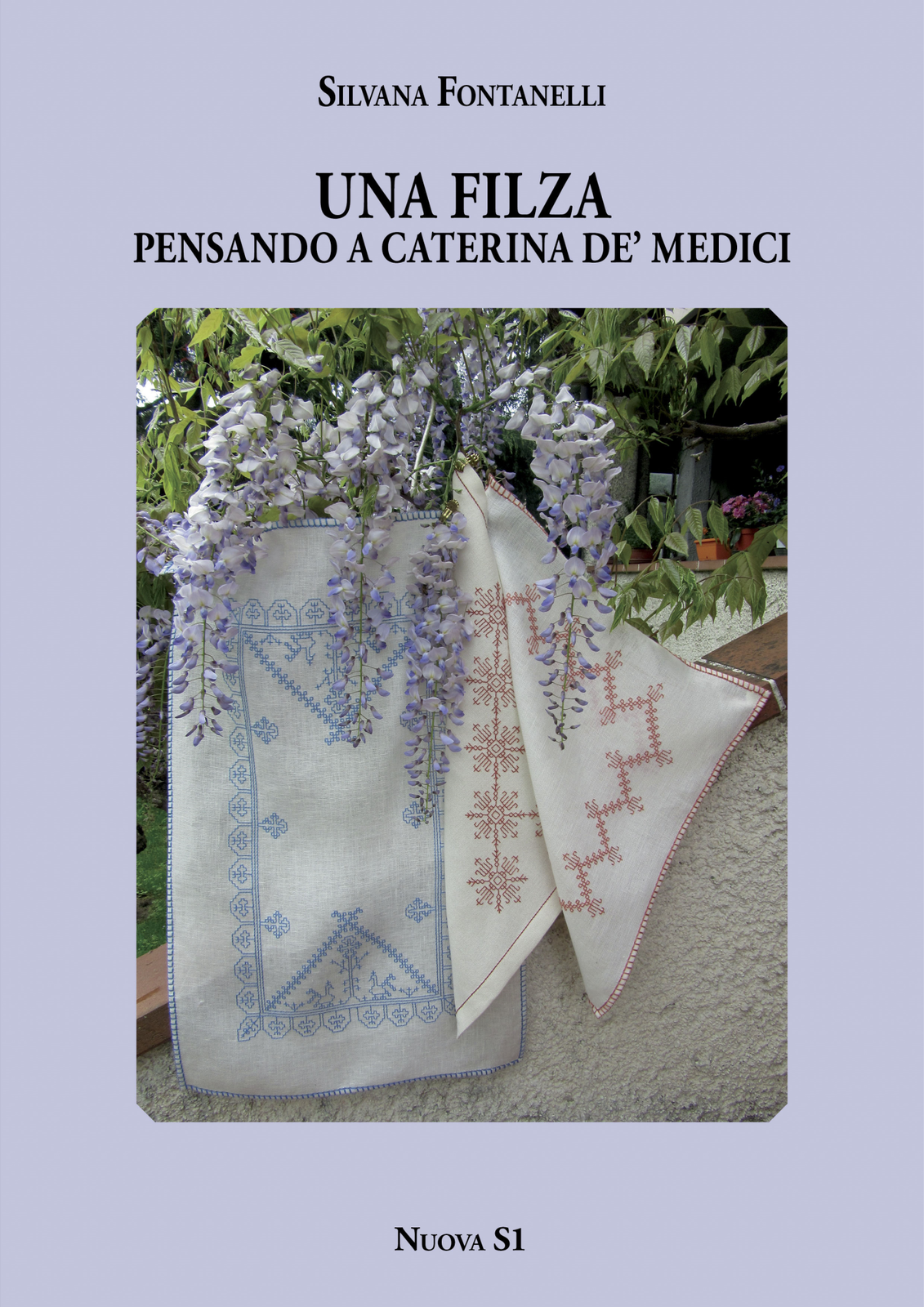 Libri Silvana Fontanelli - Una Filza. Pensando A Caterina De' Medici