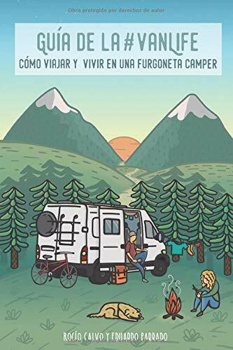 Guía de la #VanLife: Cómo Viajar y Vivir en una Furgoneta Camper di Eduardo Parr