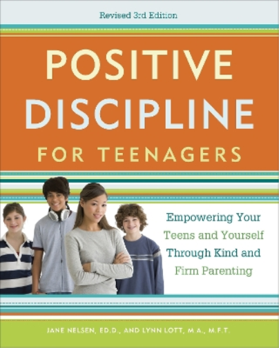 Jane Nelsen Lynn  Positive Discipline for Teenagers, Revised 3rd Edi (Tascabile)