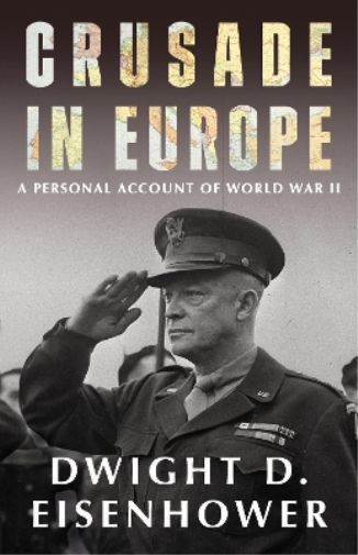 Dwight D. Eisenhower Crusade in Europe (Tascabile)
