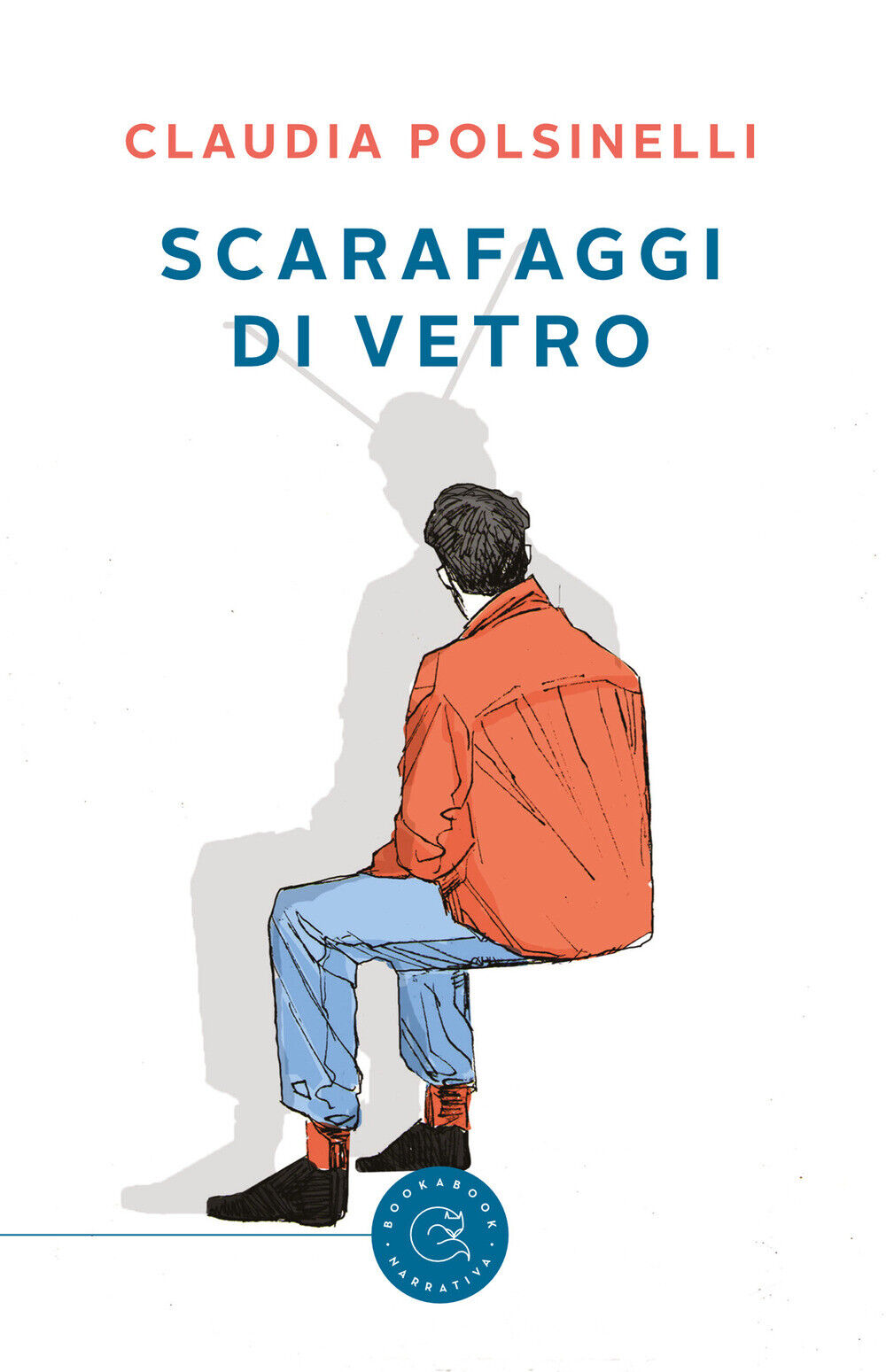 Libri Claudia Polsinelli - Scarafaggi Di Vetro