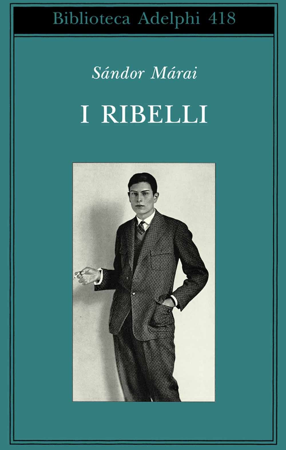 Libri SAndor MArai - I Ribelli