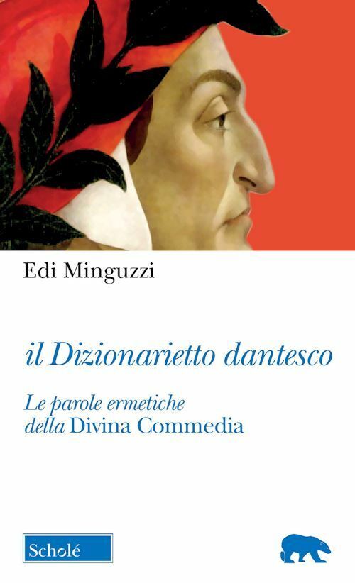 IL DIZIONARIETTO DANTESCO  - MINGUZZI EDI - SCHOLE'