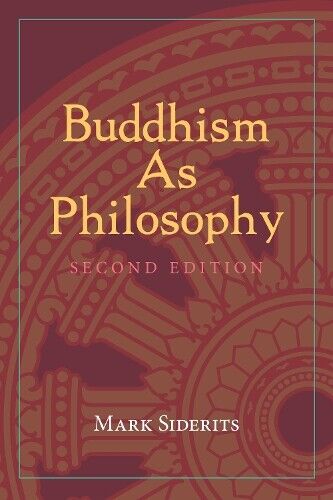 Mark Siderits Buddhism As Philosophy (Tascabile)