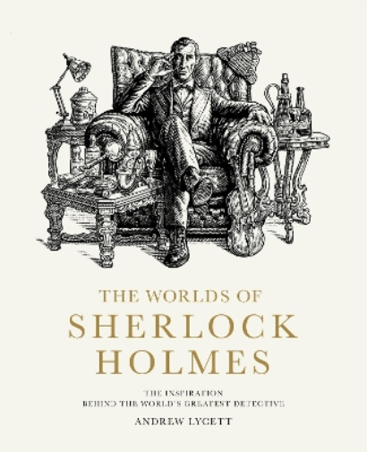 Andrew Lycett The Worlds of Sherlock Holmes (Copertina rigida)